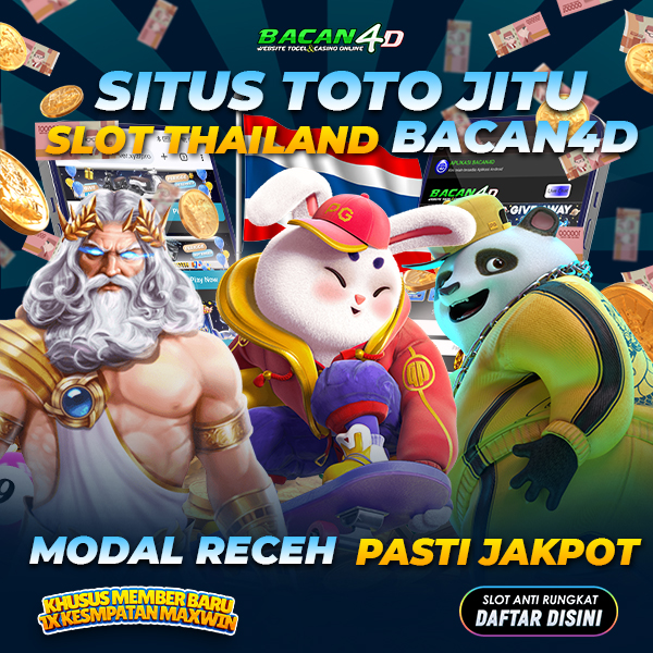 Bacan4d | Situs Togel 4D Dan Bandar Slot Server Thailand